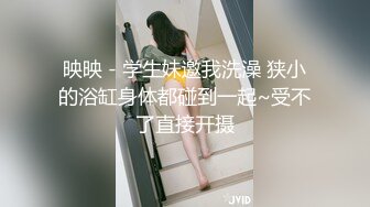 新母狗露脸福利，持续抠逼高潮，‘啊我我我不行啦’，不行也要扣！