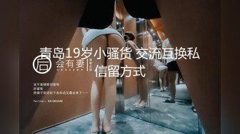 【新片速遞】&nbsp;&nbsp; ✨长腿可爱反差骚逼CD「琳琳」精华小合集 和直男帅哥在厨房就操起来(52p+11v)[18MB/MP4/1:18]