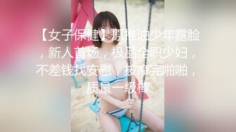 推特气质女王长腿反差女神 淫荡美娇娘【美杜莎】约炮金主户外露出调教3P4P多场景