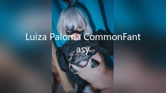 Luiza Paloma CommonFantasy