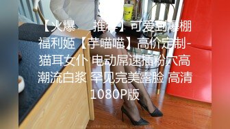 口味清新一流巨乳童颜小师妹，居家寝室寂寞起来玩蜜穴那个浪非稀比，甜美的小娇喘声很合适撸两一发！